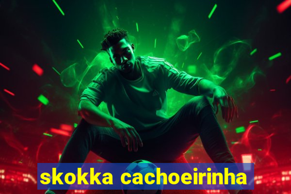 skokka cachoeirinha